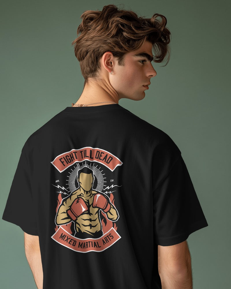 Fight Till Dead | Printed Oversized T-Shirt